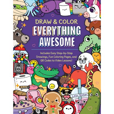 Draw and Color Everything Awesome - by  Leon Römer (Paperback)
