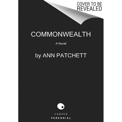 Commonwealth - by Ann Patchett