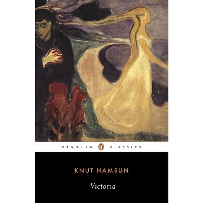 Victoria - (Penguin Classics) by  Knut Hamsun (Paperback)