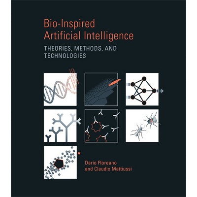 Bio-Inspired Artificial Intelligence - (Intelligent Robotics and Autonomous Agents) by  Dario Floreano & Claudio Mattiussi (Paperback)