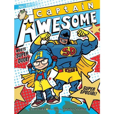 Captain Awesome Meets Super Dude! - by  Stan Kirby (Paperback)