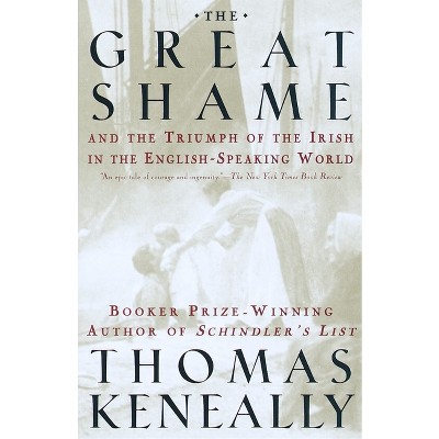 The Great Shame - by  Thomas Keneally (Paperback)