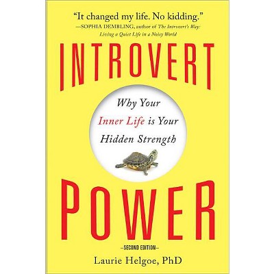 Introvert Power - 2nd Edition by  Laurie A Helgoe (Paperback)