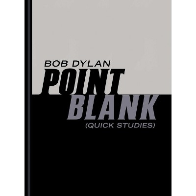 Point Blank - by  Bob Dylan (Hardcover)