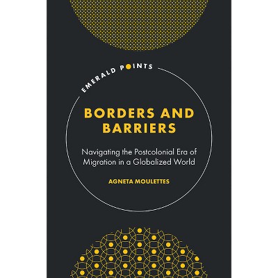 Borders and Barriers - (Emerald Points) by  Agneta Moulettes (Hardcover)