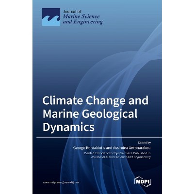 Climate Change and Marine Geological Dynamics - (Hardcover)