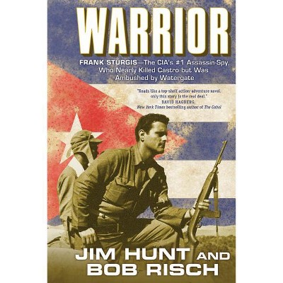 Warrior - by  Jim Hunt & Bob Risch (Paperback)