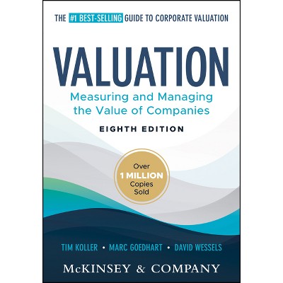 Valuation - (Wiley Finance) 8th Edition by  Tim Koller & Marc Goedhart & David Wessels & McKinsey & Company Inc (Hardcover)