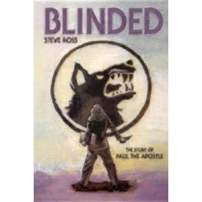 Blinded - by  Steve Ross (Paperback)