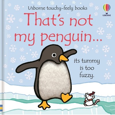 That's Not My Penguin. - (That's Not Myï¿1/2) by  Fiona Watt (Board Book)