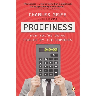 Proofiness - by  Charles Seife (Paperback)