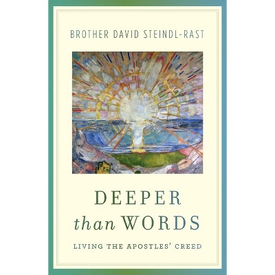 Deeper Than Words - by  David Steindl-Rast (Paperback)