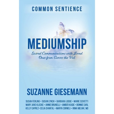 Mediumship - (Common Sentience) by  Suzanne Giesemann (Paperback)
