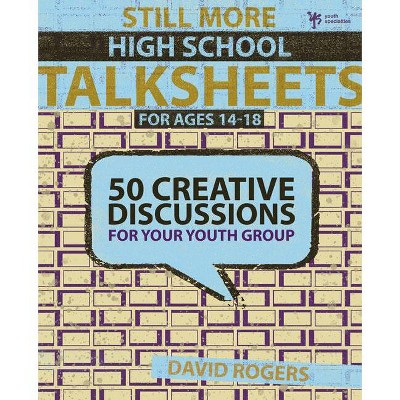 Still More High School Talksheets - by  David W Rogers (Paperback)