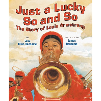 Just a Lucky So and So - by  Lesa Cline-Ransome (Paperback)