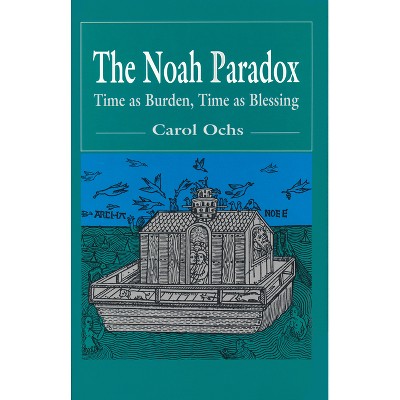 The Noah Paradox - by  Carol Ochs (Hardcover)