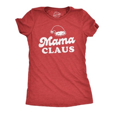 Womens Mama Claus T Shirt Funny Christmas Holiday Party Mrs Claus Novelty Party Tee for Mom - Crazy Dog Women's T Shirt Gift For Christmas