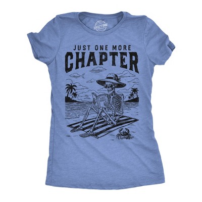 Womens Funny T Shirts Just One More Chapter Sarcastic Reading Graphic Novelty Tee For Ladies - Crazy Dog Women's T Shirt for Nerds