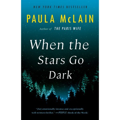 When the Stars Go Dark - by  Paula McLain (Paperback)