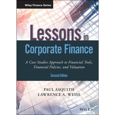 Lessons in Corporate Finance - (Wiley Finance) 2nd Edition by  Paul Asquith & Lawrence A Weiss (Hardcover)