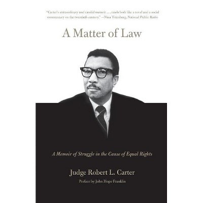 A Matter of Law - by  Robert L Carter (Paperback)