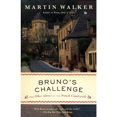 Bruno's Challenge - (Bruno, Chief of Police) by  Martin Walker (Paperback)