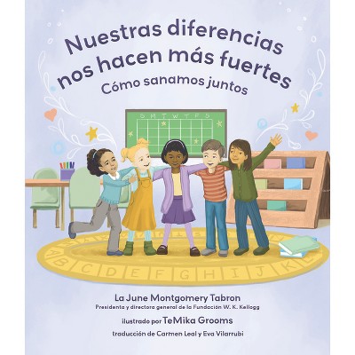 Nuestras Diferencias Nos Hacen Más Fuertes - by  La June Montgomery Tabron (Hardcover)
