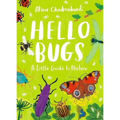Hello Bugs - by  Nina Chakrabarti (Hardcover)