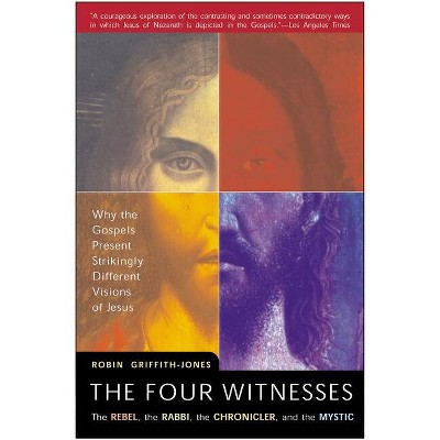 The Four Witnesses - by  Robin Griffith-Jones & Jesus 2000 Ltd (Paperback)