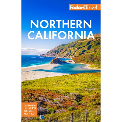 Fodor's Northern California - (Full-Color Travel Guide) 17th Edition by  Fodor's Travel Guides (Paperback)