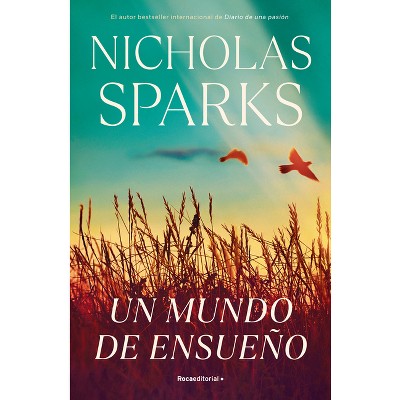 Un Mundo de Ensueño / Dreamland - by  Nicholas Sparks (Paperback)