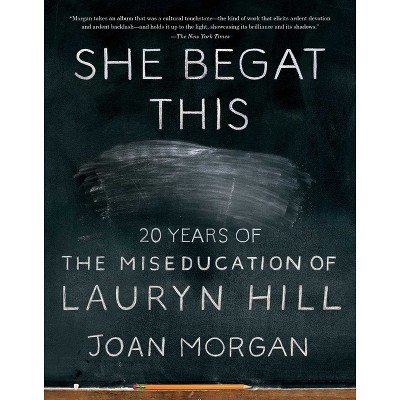 She Begat This - by  Joan Morgan (Paperback)