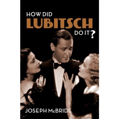 How Did Lubitsch Do It? - by  Joseph McBride (Paperback)