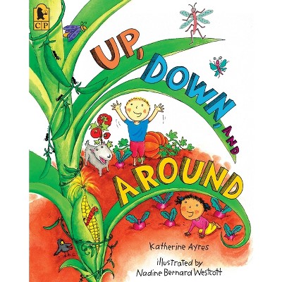 Up, Down, and Around - by  Katherine Ayres (Paperback)