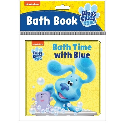 Nickelodeon Blue's Clues & You!: Bath Time with Blue Bath Book - by  Pi Kids (Novelty Book)