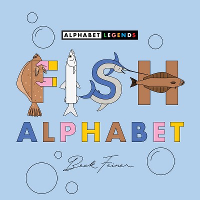 Fish Alphabet - by  Beck Feiner (Hardcover)
