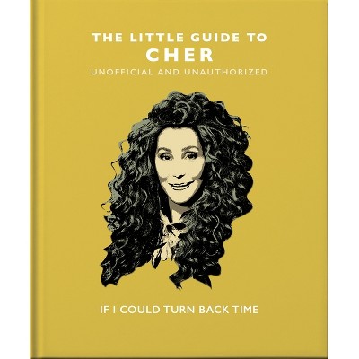 The Little Guide to Cher - by  Oh (Hardcover)