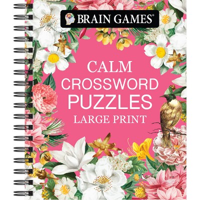 Brain Games - Calm: Crossword Puzzles - Large Print - (Brain Games Large Print) by  Publications International Ltd & Brain Games (Spiral Bound)