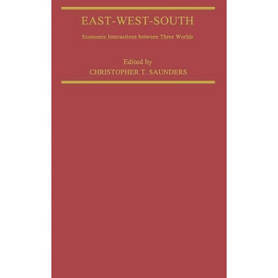 East-West-South - by  Christopher Saunders (Hardcover)