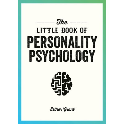 The Little Book of Personality Psychology - by  Esther Grant (Paperback)