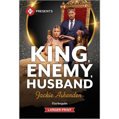 King, Enemy, Husband - Large Print by  Jackie Ashenden (Paperback)