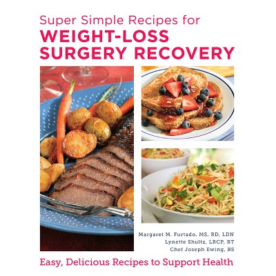 Super Simple Recipes for Weight-Loss Surgery Recovery - by  Margaret Furtado (Paperback)