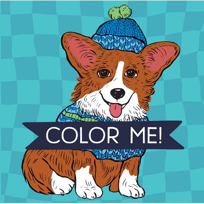 Color Me! Dog (Coloring Book with Quotes!) - (Keepsake Coloring Books) by  New Seasons & Publications International Ltd (Paperback)