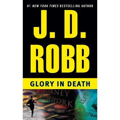 Glory in Death - (In Death) by  J D Robb (Paperback)