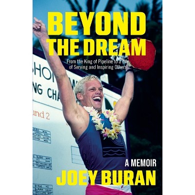 Beyond the Dream - by  Joey Buran (Paperback)