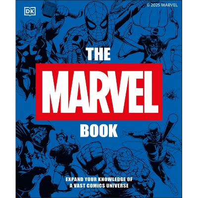 The Marvel Book New Edition - by  Stephen Wiacek (Hardcover)