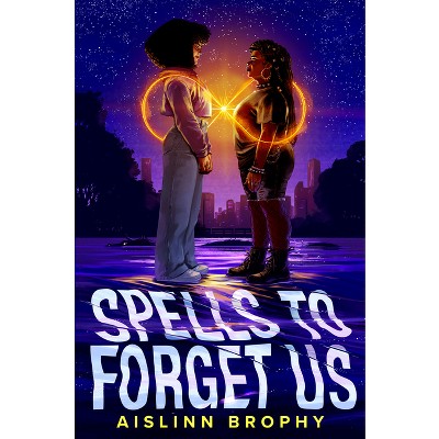 Spells to Forget Us - by  Aislinn Brophy (Hardcover)