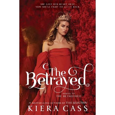 The Betrayed - by Kiera Cass