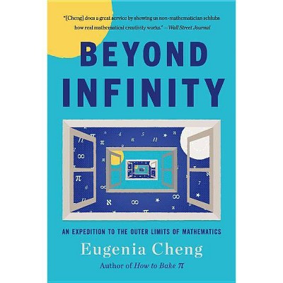 Beyond Infinity - by  Eugenia Cheng (Paperback)