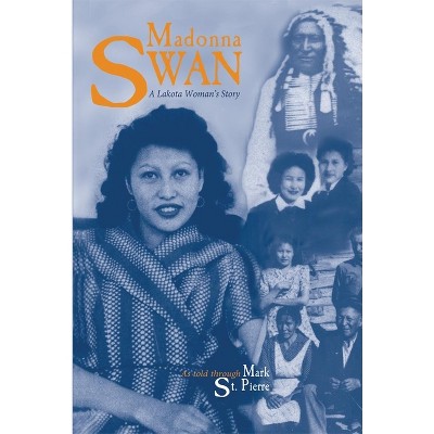 Madonna Swan - by  Mark St Pierre (Paperback)